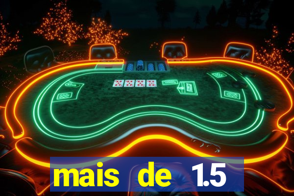 mais de 1.5 escanteios o que significa